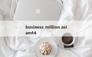 business million asiamt4